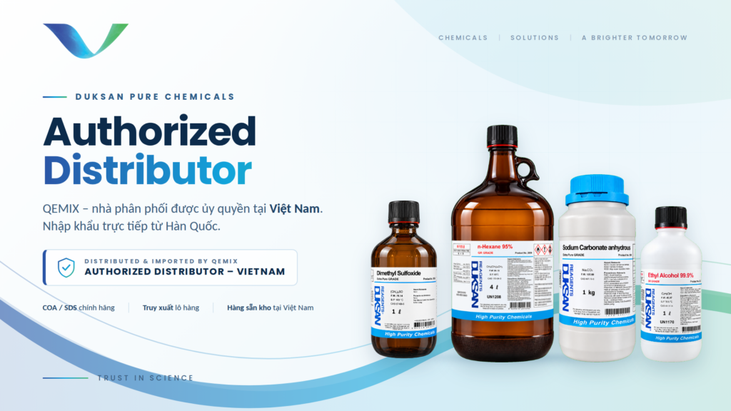 QEMIX – nhà phân phối ủy quyền DUKSAN Pure Chemicals tại Việt Nam, nhập khẩu trực tiếp từ Hàn Quốc